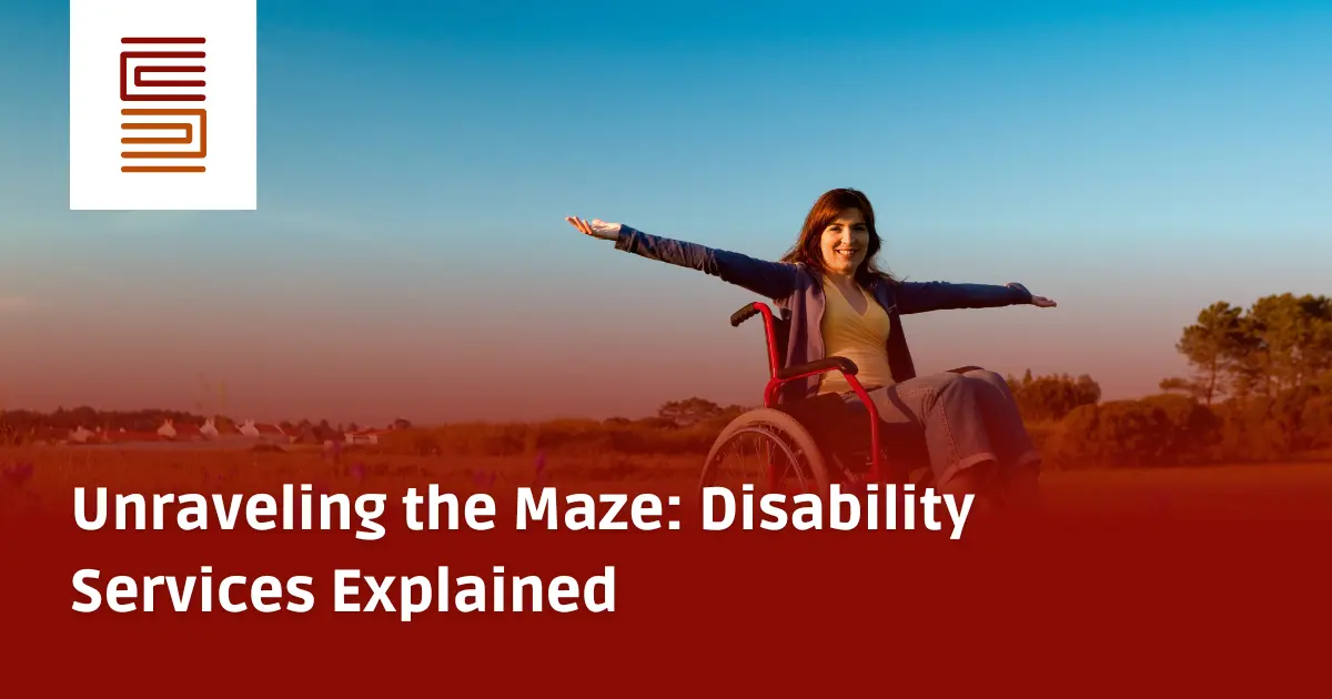 Unraveling the Maze: Disability Services Explained