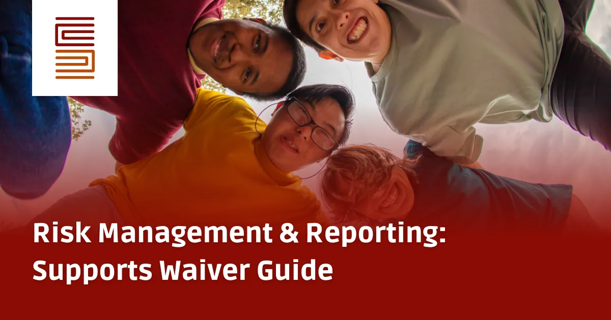 Risk Management and Reporting Requirements: A Supports Waiver Guide